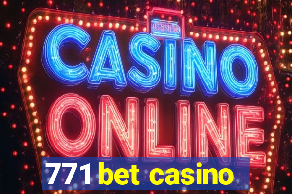 771 bet casino