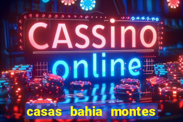 casas bahia montes claros whatsapp