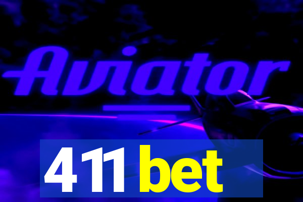 411 bet