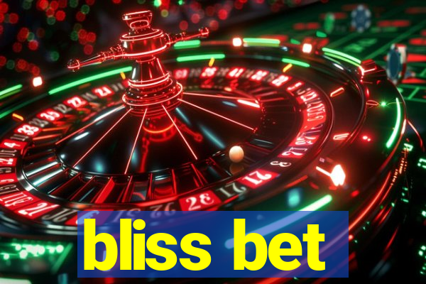 bliss bet