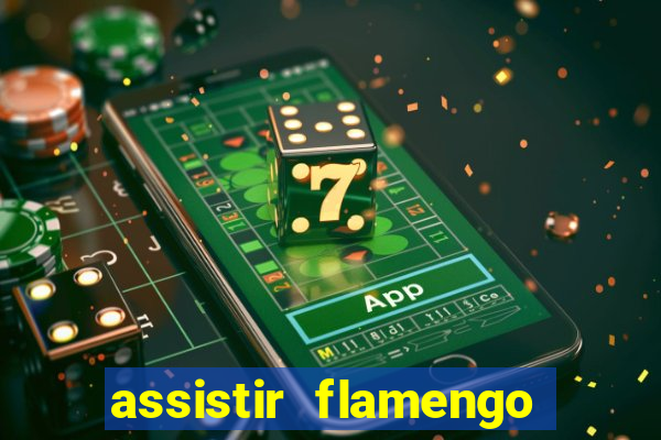 assistir flamengo multi canais