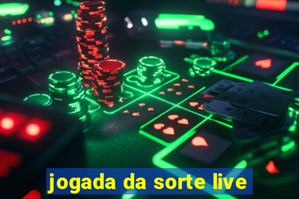jogada da sorte live