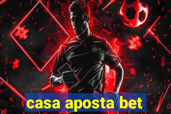 casa aposta bet