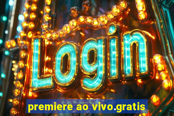 premiere ao vivo.gratis