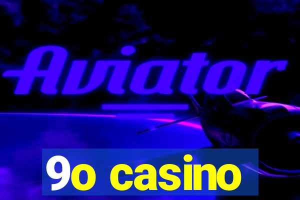 9o casino