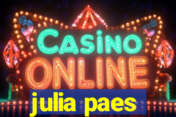 julia paes