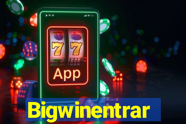 Bigwinentrar