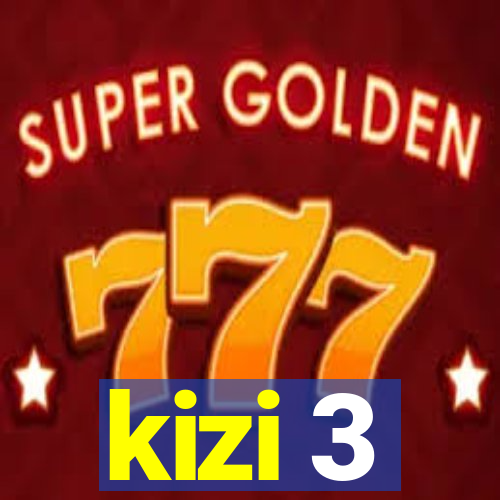 kizi 3