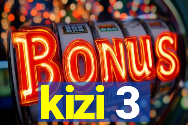kizi 3