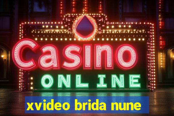 xvideo brida nune