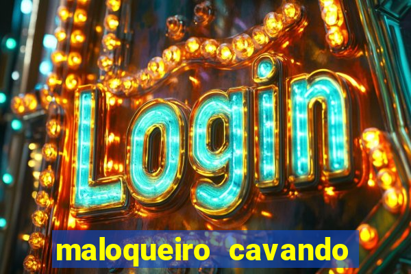 maloqueiro cavando a sua cova