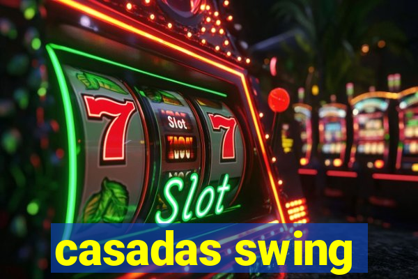 casadas swing