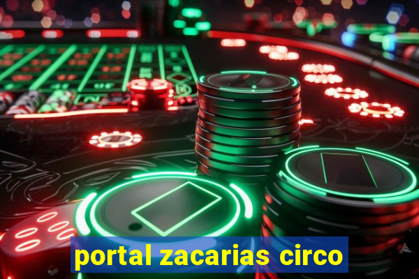 portal zacarias circo