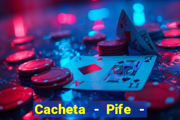 Cacheta - Pife - Jogo online