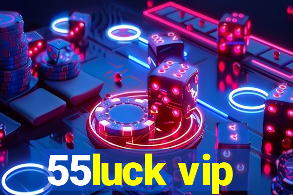 55luck vip