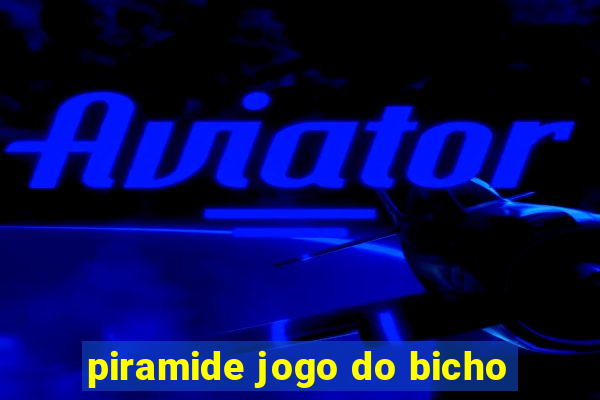 piramide jogo do bicho