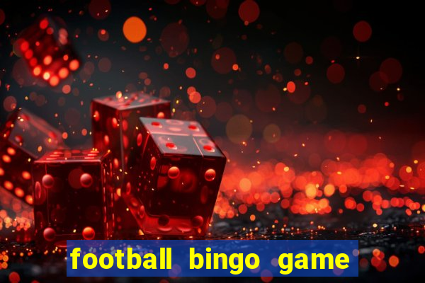 football bingo game - play now