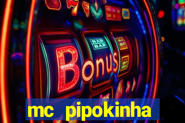 mc pipokinha transando telegram