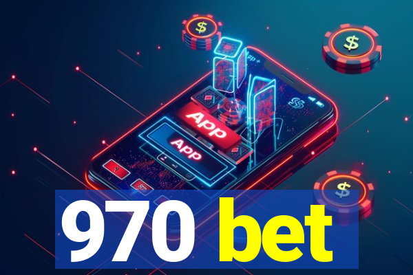 970 bet