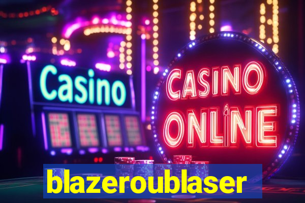 blazeroublaser