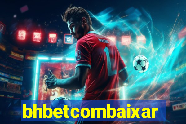 bhbetcombaixar