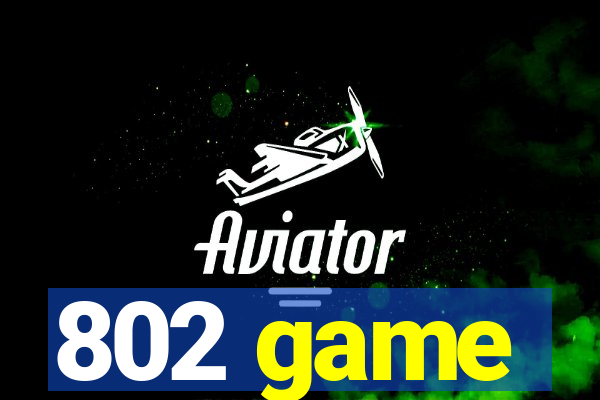 802 game