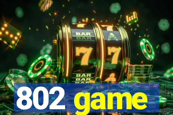 802 game