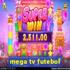 mega tv futebol