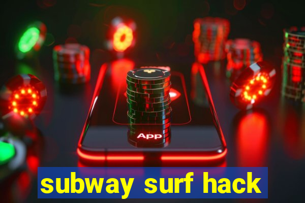 subway surf hack