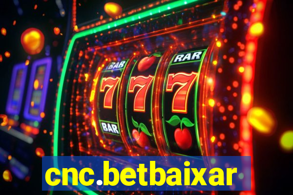 cnc.betbaixar