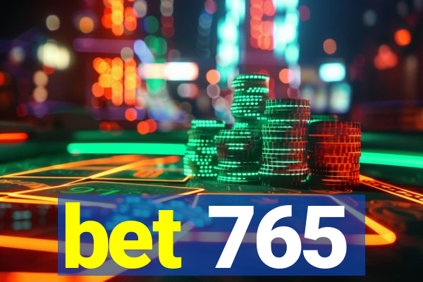 bet 765