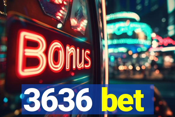 3636 bet
