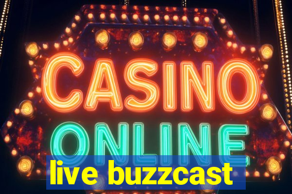 live buzzcast