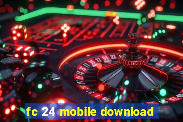 fc 24 mobile download