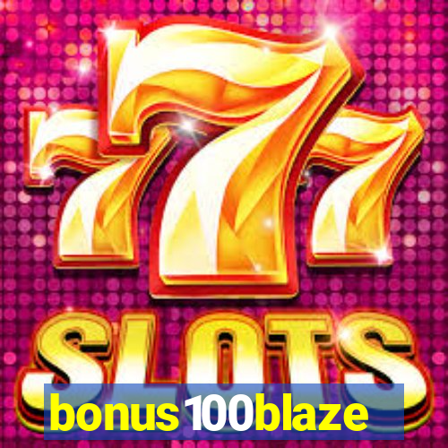 bonus100blaze