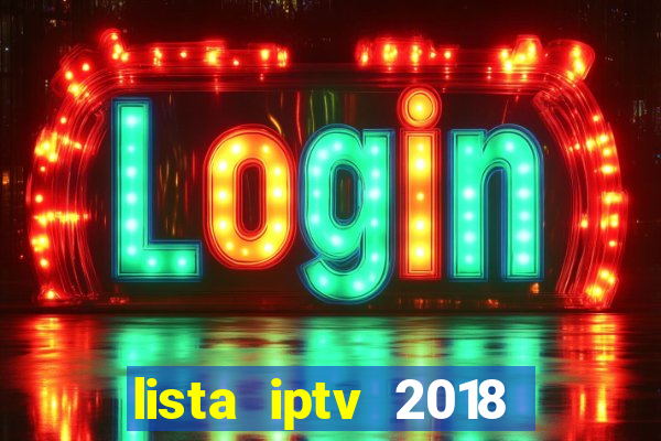 lista iptv 2018 gratis atualizada futebol