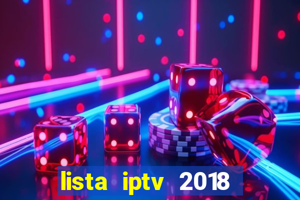 lista iptv 2018 gratis atualizada futebol