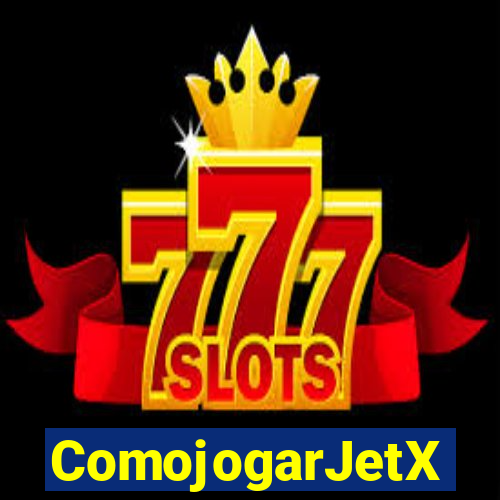 ComojogarJetX