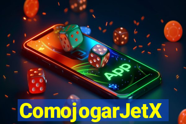 ComojogarJetX