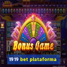 1919 bet plataforma