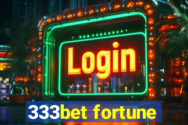 333bet fortune