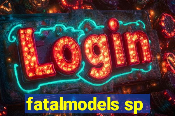 fatalmodels sp