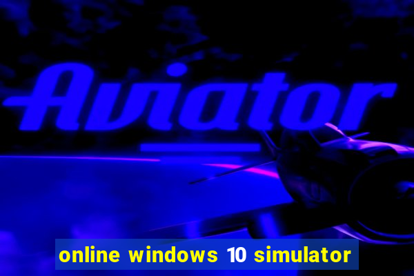 online windows 10 simulator