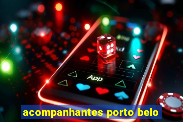 acompanhantes porto belo