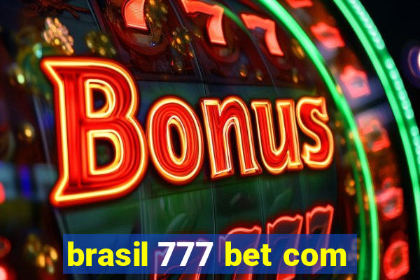 brasil 777 bet com