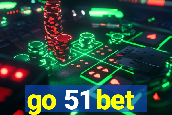 go 51 bet