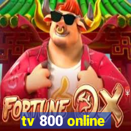 tv 800 online