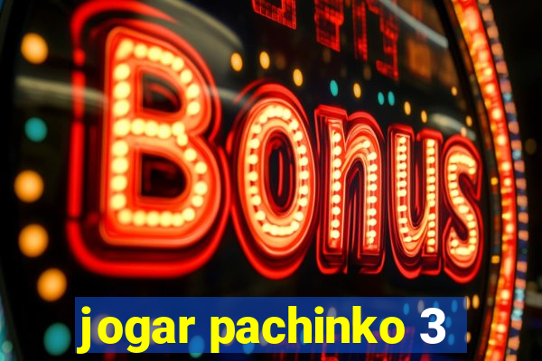 jogar pachinko 3