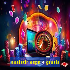 assistir espn 4 gratis