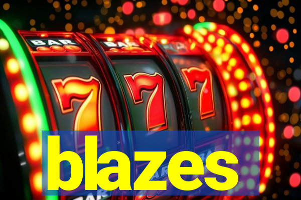 blazes